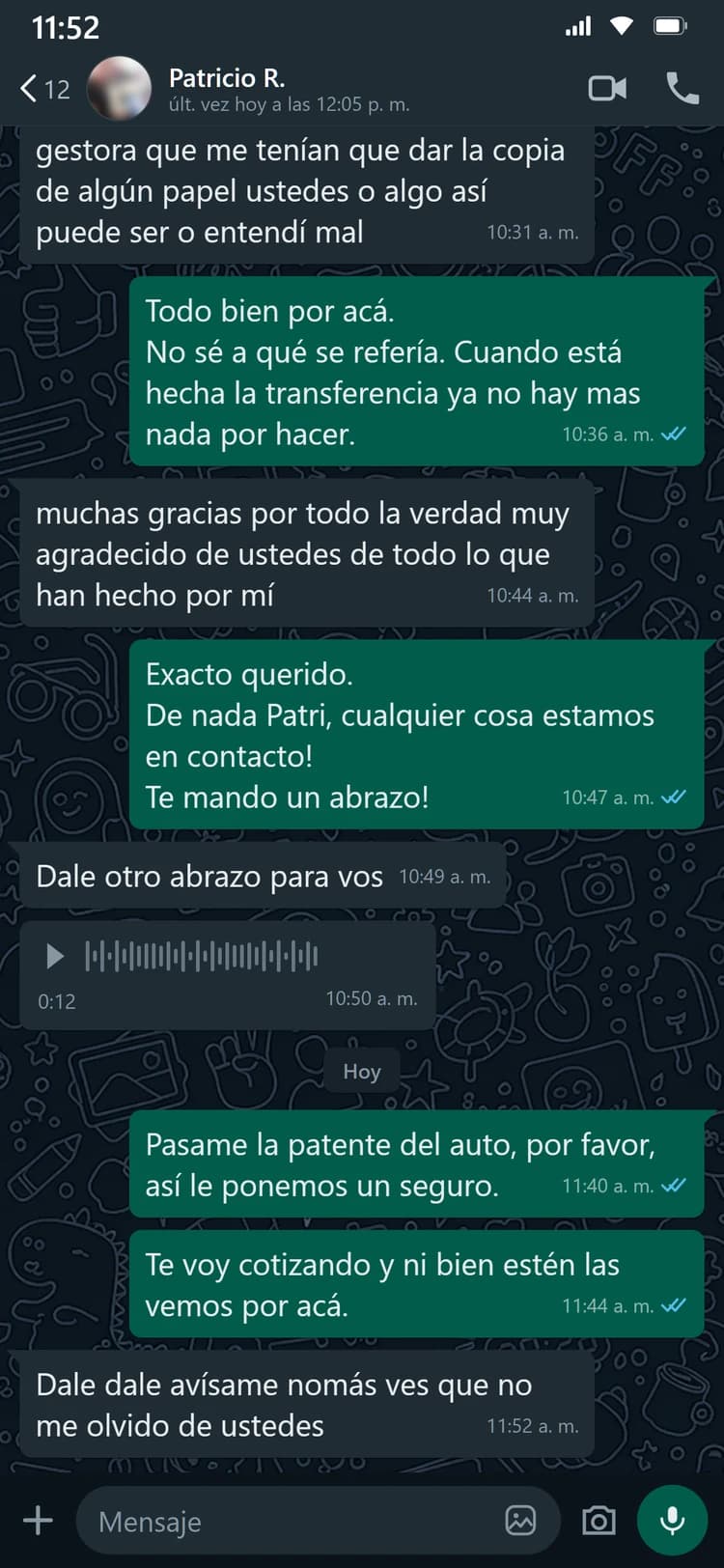 A Patricio se le acreditó el dinero del siniestro en su cuenta. Escribe: “muy agradecido de ustedes de todo lo que han hecho por mí”, y al día siguiente trae otro auto para asegurar.